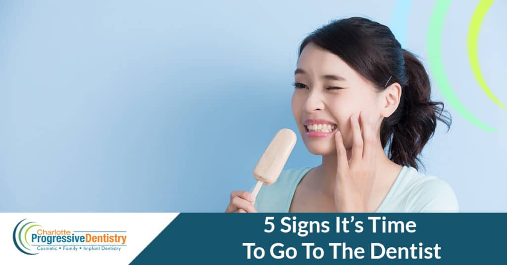 5 signs it's time to go to the dentist